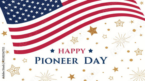 Happy Pioneer Day Greeting: A vibrant patriotic greeting for Pioneer Day, rendered in a clean and contemporary illustrative style with the iconic American flag and festive embellishments.