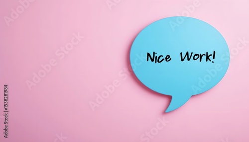 Speech bubble on pink copy space background with text written NICE WORK - positive feedback in response to job well done - compliment from boss to team member praise to student who did a good work