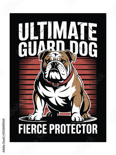 Ultimate guard dog graphic design depicting a fierce bulldog ideal for t-shirt designs and protective concepts