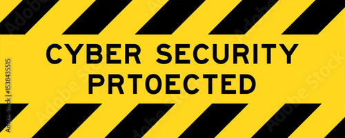 Yellow and black color with line striped label banner with word cyber security protected