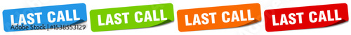 last call sticker. last call sticker set on white background
