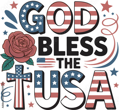 God Bless the U S A Patriotic Typography Design Red White Blue Stars Rose Cross Graphic