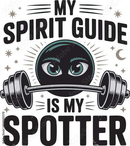 My Spirit Guide Is My Spotter Weightlifting Gym Fitness Motivational Quote Dark Teal Green Black Brown Stars