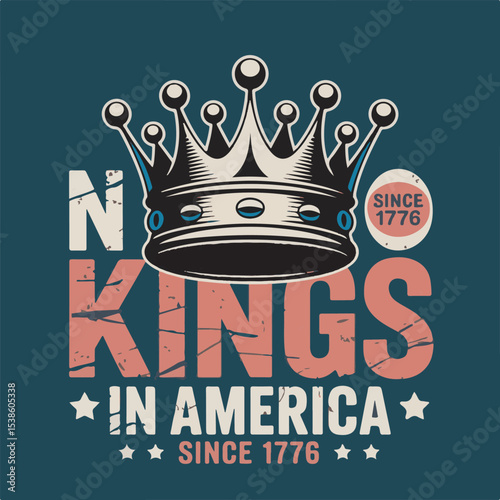 No Kings In America Since 1776 Vintage Style Logo Design Featuring a Black and Beige Crown with Red and Beige Text