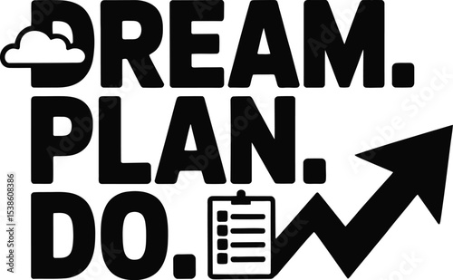 Dream plan do motivational vector illustration with arrow representing growth and achievement