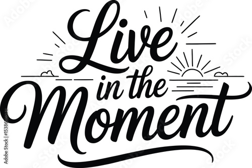 Live in the moment typography illustration inspiring positive mindset and mindfulness design
