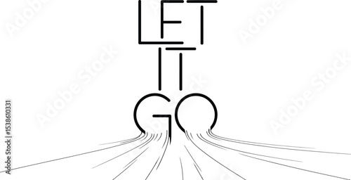 Modern graphic design concept of "let it go" in minimalist black and white style