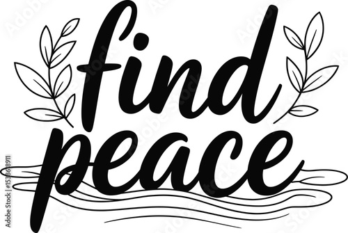 Elegant black and white text find peace with decorative floral elements on white background.
