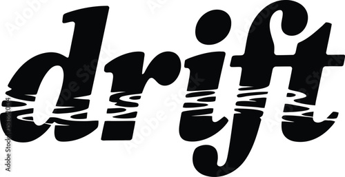 Bold black lettering of the word drift with stylized water reflection effect on white background