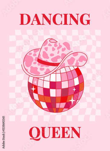 Retro Cowboy fashion print with disco ball and hat. Vintage wall art with disco mirror ball. Cowgirl western  theme. Slogan dancing queen. Vector for t shirt print, postcard, poster, phone case etc.