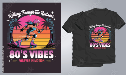 80s Vibes Retro Roller Skating T-Shirt Design – Neon Sunset with Palm Trees, Skater Girl, and Vintage Typography for Nostalgic 1980s Themed Apparel and Pop Culture Merchandise
