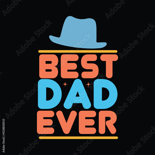 best dad ever svg t-shirt deasign