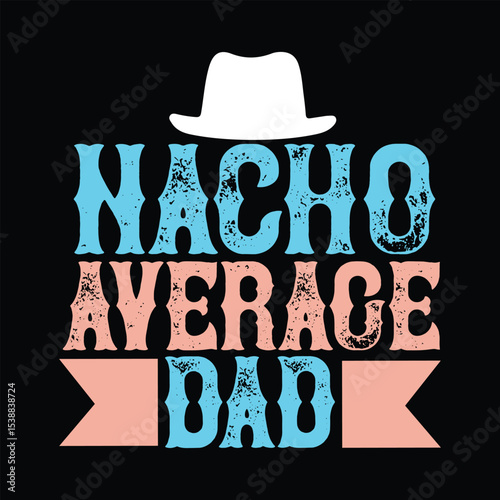 nacho average dad svg t-shirt design