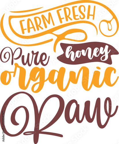 Farm Fresh pure honey organic raw, quote vector illustration