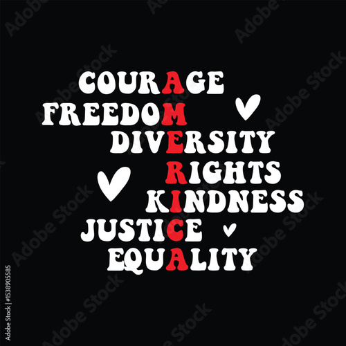 Courage Freedom Diversity rights Kindness Justice  Equality
