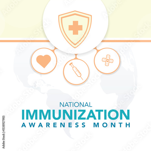 National immunization or immunisation awareness month is observed every year in August, it is the process by which an individual's immune system becomes fortified against an agent. Vector illustration