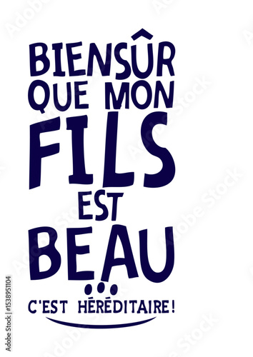 biensur fils beau citation hereditaire vue humour