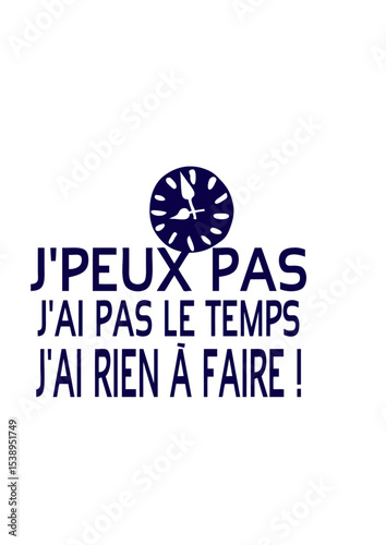 peux pas temps rien faire citation horloge humour