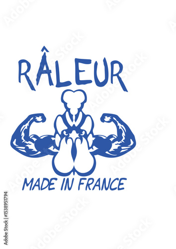 raleur citation made in France coq embleme humour raler