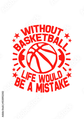without basketball citation life would mistake humour