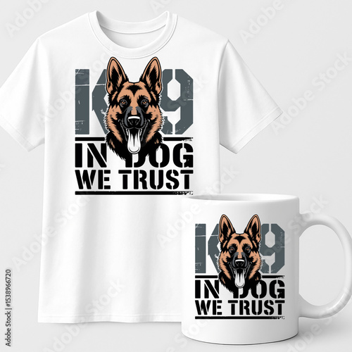 “K9 In Dog We Trust” – Bold Military Police Dog T-Shirt and Mug Design for Dog Handlers & Canine Units

