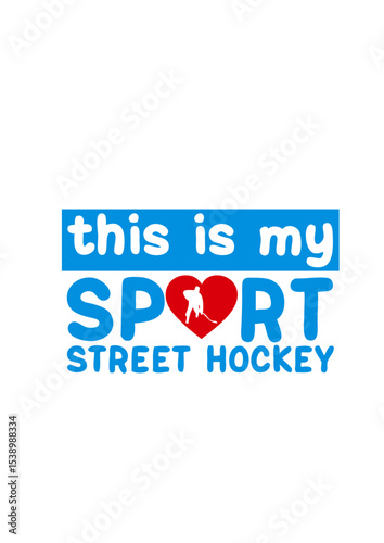 this is my sport street hockey