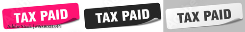 tax paid sticker. tax paid sticker set on white background