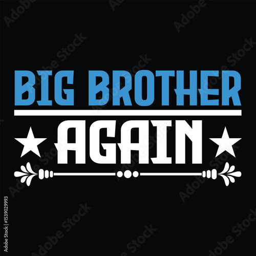 Big Brother Again. T-shirt design. Vector illustration.