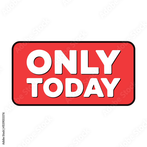 Red only today label for sales and promotions