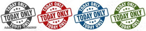 today only stamp. today only round stamp set isolated on white background