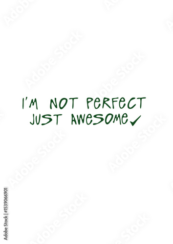 i m not perfect just awesome citation humour