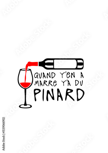 quand marre pinard bouteille vin alcool humour