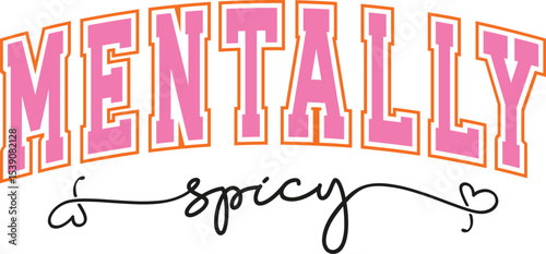 Mentally Spicy Typography Design,Digital Download,PNG File,Sublimation and DTF Design,Retro Typewriter,Vintage,70’s style,typewriter png, single color design, faith png, trending png, viral typewriter