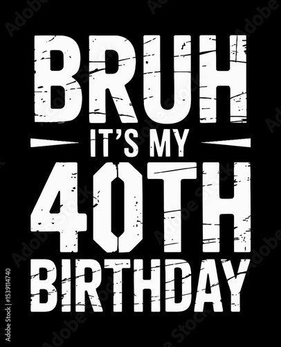 40 th birthday celebration with a playful and casual tone