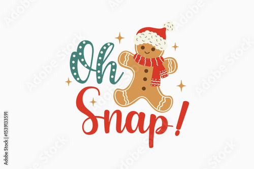 Oh Snap Gingerbread Funny Christmas Design