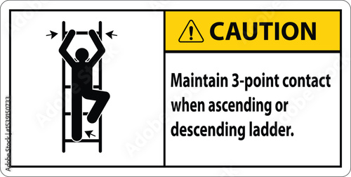 Safety First Maintain 3 Point Contact When Ascending Or Descending Ladder sign, logo, badge, icon, sticker, label, emblem, stamp, symbol, black, line, flat vector, isolated illustration.