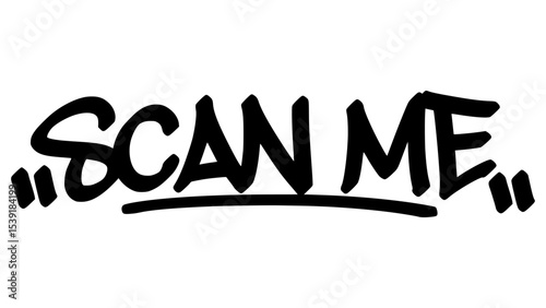 scan me  graffiti tag in bold black ink with expressive handstyle. Vector street art lettering on transparent background. Perfect for urban vibes and hip hop style.
