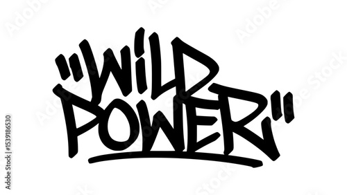 wild power graffiti tag in bold black ink with expressive handstyle. Vector street art lettering on transparent background. Perfect for urban vibes and hip hop style.
