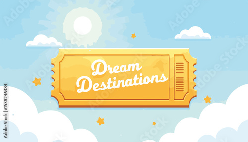 Artistic golden ticket with the phrase "Dream Destinations" floating among fluffy white clouds and a bright sun in a light blue sky, travel concept for tourism industry