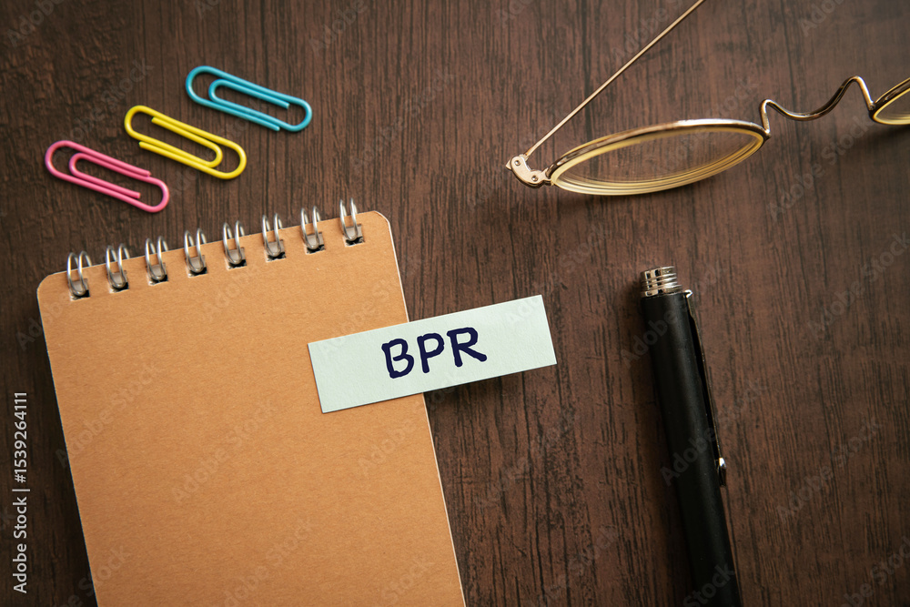 Fototapeta premium There is sticky note with the word BPR. It is an abbreviation for Business Process Re-engineering as eye-catching image.