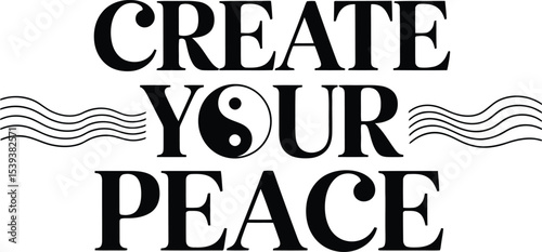 A bold typography design promoting creation harmony and finding inner peace using yin yang symbol