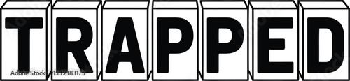 The word trapped written in bold black letters displayed across six white rectangular blocks illustration
