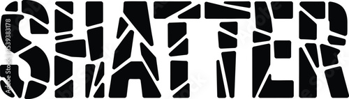 Black shatter word typography isolated on a white background with a broken and geometric effect