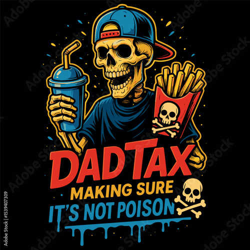Dad Tax Making Sure It's Not Poison Skeleton Best Dad