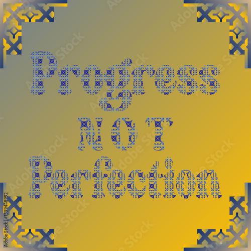 Progress Not Perfection Patterned Motivational Text