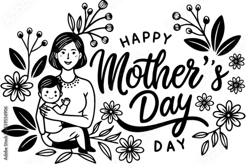 A heartwarming black and white graphic design for Mother's Day.