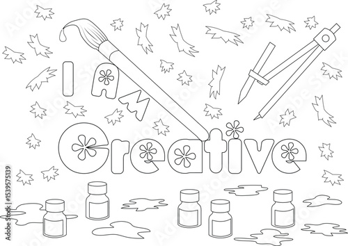 I AM CREATIVE Affirmation Coloring Page, Line art illustration for a coloring book featuring the affirmation I AM CREATIVE surrounded by art supplies like a paintbrush, compass, and paint bottles. 