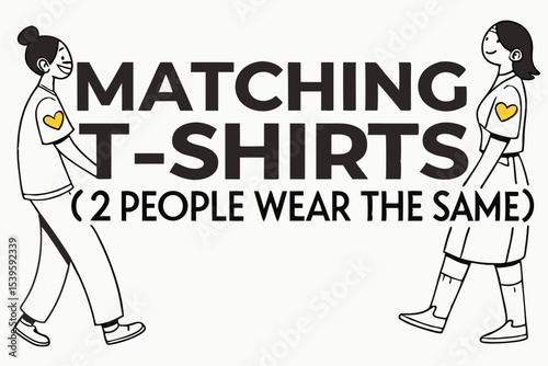 Matching t shirt design two people wearing identical shirts