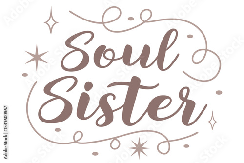 Modern calligraphy soul sister design with rose