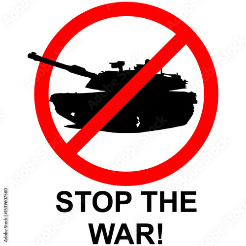 Stop the war vector concept with a black tank inside a red prohibition sign and bold text. Ideal for peace campaign, anti-war graphics, protest visuals, and global conflict awareness messages.